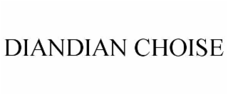 DIANDIAN CHOISE