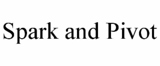 SPARK AND PIVOT