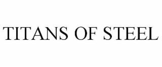 TITANS OF STEEL