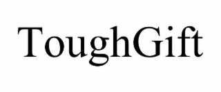 TOUGHGIFT