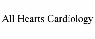 ALL HEARTS CARDIOLOGY