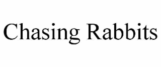 CHASING RABBITS