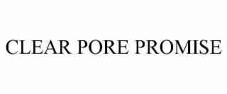 CLEAR PORE PROMISE