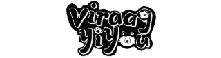 VIRAAGYIYOU