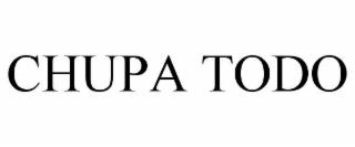 CHUPA TODO