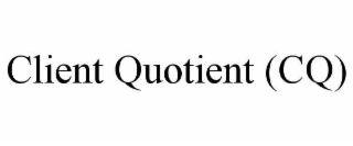 CLIENT QUOTIENT (CQ)