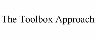 THE TOOLBOX APPROACH