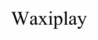 WAXIPLAY