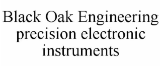 BLACK OAK ENGINEERING PRECISION ELECTRONIC INSTRUMENTS