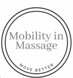 MOBILITY IN MASSAGE MOVE BETTER