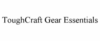 TOUGHCRAFT GEAR ESSENTIALS