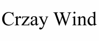 CRZAY WIND