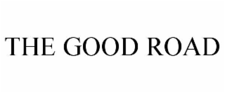 THE GOOD ROAD