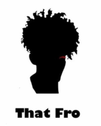 THAT FRO
