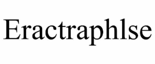 ERACTRAPHLSE