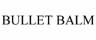 BULLET BALM