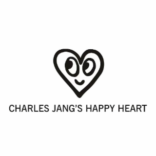 CHARLES JANG'S HAPPY HEART