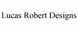 LUCAS ROBERT DESIGNS