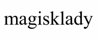 MAGISKLADY