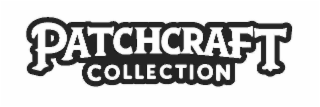 PATCHCRAFT COLLECTION