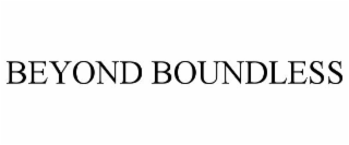 BEYOND BOUNDLESS