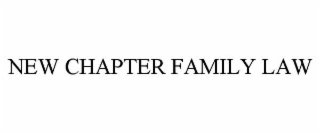 NEW CHAPTER FAMILY LAW