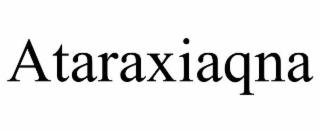 ATARAXIAQNA