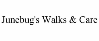 JUNEBUG'S WALKS & CARE