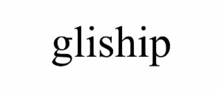 GLISHIP