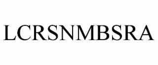 LCRSNMBSRA