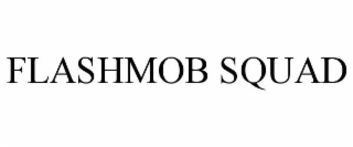 FLASHMOB SQUAD