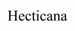 HECTICANA