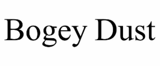 BOGEY DUST