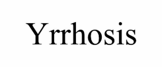 YRRHOSIS