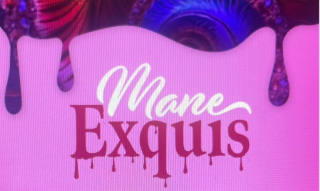 MANE EXQUIS