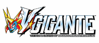 V*G1GANTE TM WRITTEN & CREATED BY EDGARDO AND MIRANDA-RODRIGUEZ