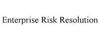 ENTERPRISE RISK RESOLUTION