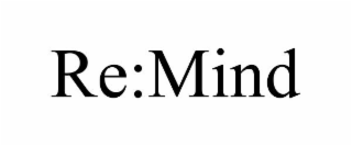 RE:MIND