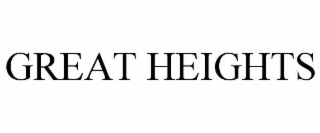 GREAT HEIGHTS