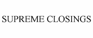 SUPREME CLOSINGS