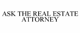 ASK THE REAL ESTATE ATTORNEY