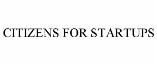 CITIZENS FOR STARTUPS