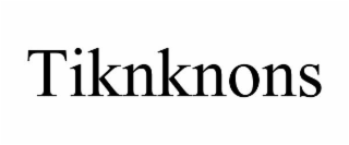 TIKNKNONS