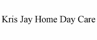 KRIS JAY HOME DAY CARE