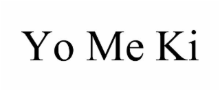 YO ME KI