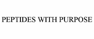 PEPTIDES WITH PURPOSE
