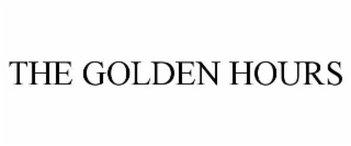 THE GOLDEN HOURS
