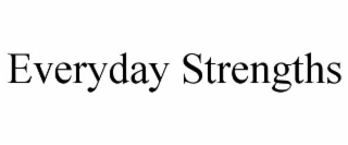 EVERYDAY STRENGTHS