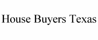 HOUSE BUYERS TEXAS