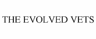THE EVOLVED VETS